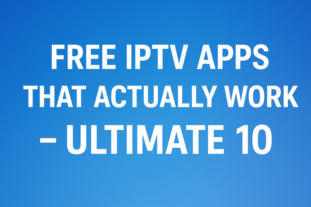 Free IPTV apps